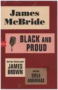 James McBride - Black and proud: Auf der Suche nach James Brown und der Seele Amerikas