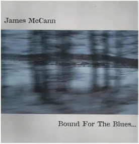 james mccann - Bound for the Blues