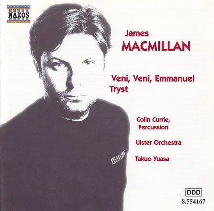 James MacMillan , Colin Currie , Ulster Orchestra , Takuo Yuasa - Veni, Veni, Emmanuel • Tryst