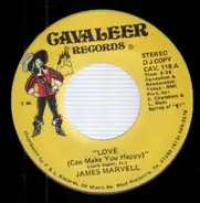 James Marvell - Love (Can Make You Happy) / Best Thing God Ever Made