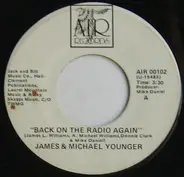 James & Michael Younger - Back On The Radio Again