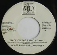 James & Michael Younger - Back On The Radio Again