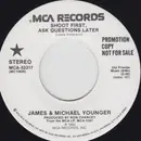 7inch Vinyl Single - James & Michael Younger - Shoot First, Ask Questions Later
