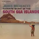 LP - James Michener's Favorite Music Of The South Sea Islands - James Michener's Favorite Music Of The South Sea Islands - Gatefold