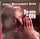 CD - James Montgomery Band - The Oven Is On