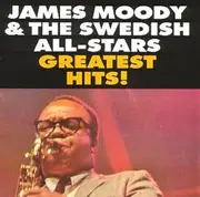 CD - James Moody & The Swedish All Stars - Greatest Hits!
