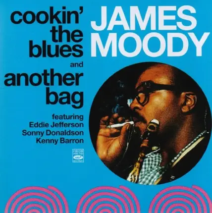 James Moody - Cookin' The Blues And Another Bag