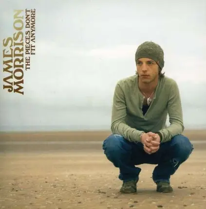 James Morrison - The Pieces Don't fit Anymore