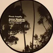 James Mowbray & Leiam Sullivan - Tell Me I Can EP