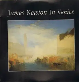 James Newton - In Venice