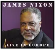CD - James Nixon - Live In Europe - Digipak