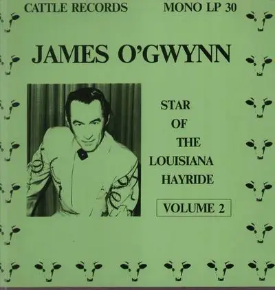 James O'Gwynn - Star Of The Louisiana Hayride, Vol. 2