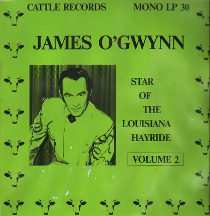 James O'Gwynn - Star Of The Louisiana Hayride Vol. 2