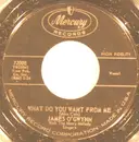 7inch Vinyl Single - James O'Gwynn - What Do You Want From Me