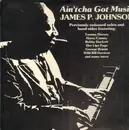 LP - James P. Johnson - Ain'tcha Got Music