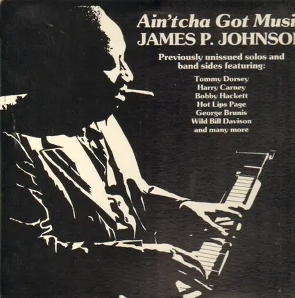 James P. Johnson - Ain'tcha Got Music