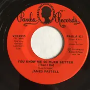 James Pastell - You Know Me So Much Better (Than I Do)