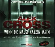 James Patterson - Alex Cross - Wenn Die Mäuse Katzen Jagen