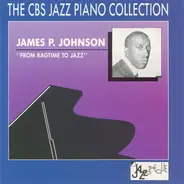 James Price Johnson - From Ragtime To Jazz: Complete Piano Solos 1921-39