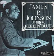 LP - James Price Johnson - Feelin' Blue