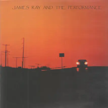 James Ray And The Performance - Mexico Sundown Blues
