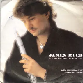 James Reed - Just A Sentimental Story / Clarinet Disco Nights