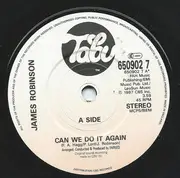 7inch Vinyl Single - James Robinson - Can We Do It Again