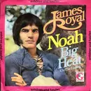 7inch Vinyl Single - James Royal - Noah / Big Heat (On The Loose)