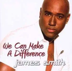 James Smith - We Can Make a Difference