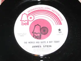 James Stein - The World Had Quite A Day Today