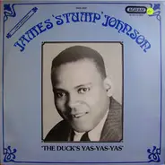James 'Stump' Johnson - The Duck's Yas-Yas-Yas