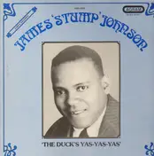 James 'Stump' Johnson - The Duck's Yas-Yas-Yas
