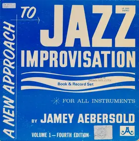 Jamey Aebersold - A New Approach To Jazz Improvisation (Volume 1 - Fourth Edition)