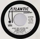 7inch Vinyl Single - Jamey Ryan - Keep On Loving Me