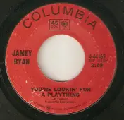 Jamey Ryan - You're Lookin' For A Plaything / Growin' Pains