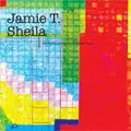 Jamie T - Sheila / Meet Me On The Corner
