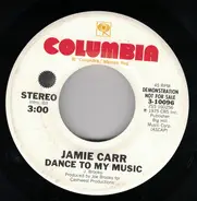 Jamie Carr - Dance To My Music