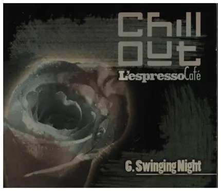 Jamie Cullum, Louis Armstrong, Patricia Kaas, a.o. - Chill Out - L'Espresso Café 6. Swinging Night