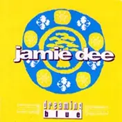 Jamie Dee - Dreaming Blue