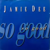 Jamie Dee - So Good