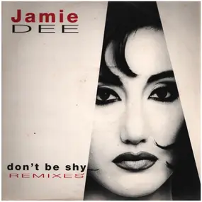 Jamie Dee - Don't Be Shy (Remixes)