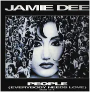 Jamie Dee - People (Everybody Needs Love)