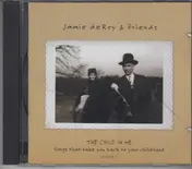 Jamie deRoy - The Child In Me: Songs That Take You Back To Your Childhood Volume 1