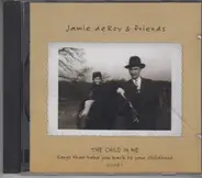 Jamie deRoy - The Child In Me: Songs That Take You Back To Your Childhood Volume 1