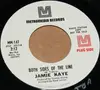 7inch Vinyl Single - Jamie Kaye - Both Sides Of The Line / I Cry Inside