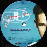 Jamie Lee - All I Need Is You