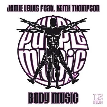 Jamie Lewis feat. Keith Thompson - Body Music
