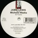 12inch Vinyl Single - Jamie Lewis Presents Michelle Weeks - Be Thankful