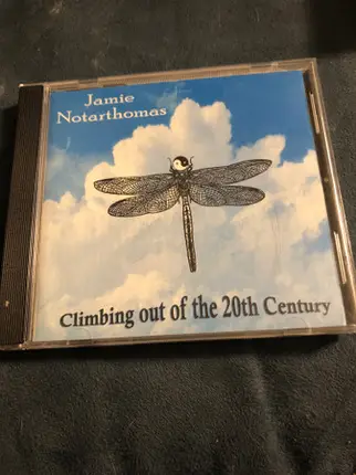 Jamie Notarthomas - Climbing Out Of The 20th Century