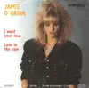 7inch Vinyl Single - Jamie O'Brian - I Want Your Love
